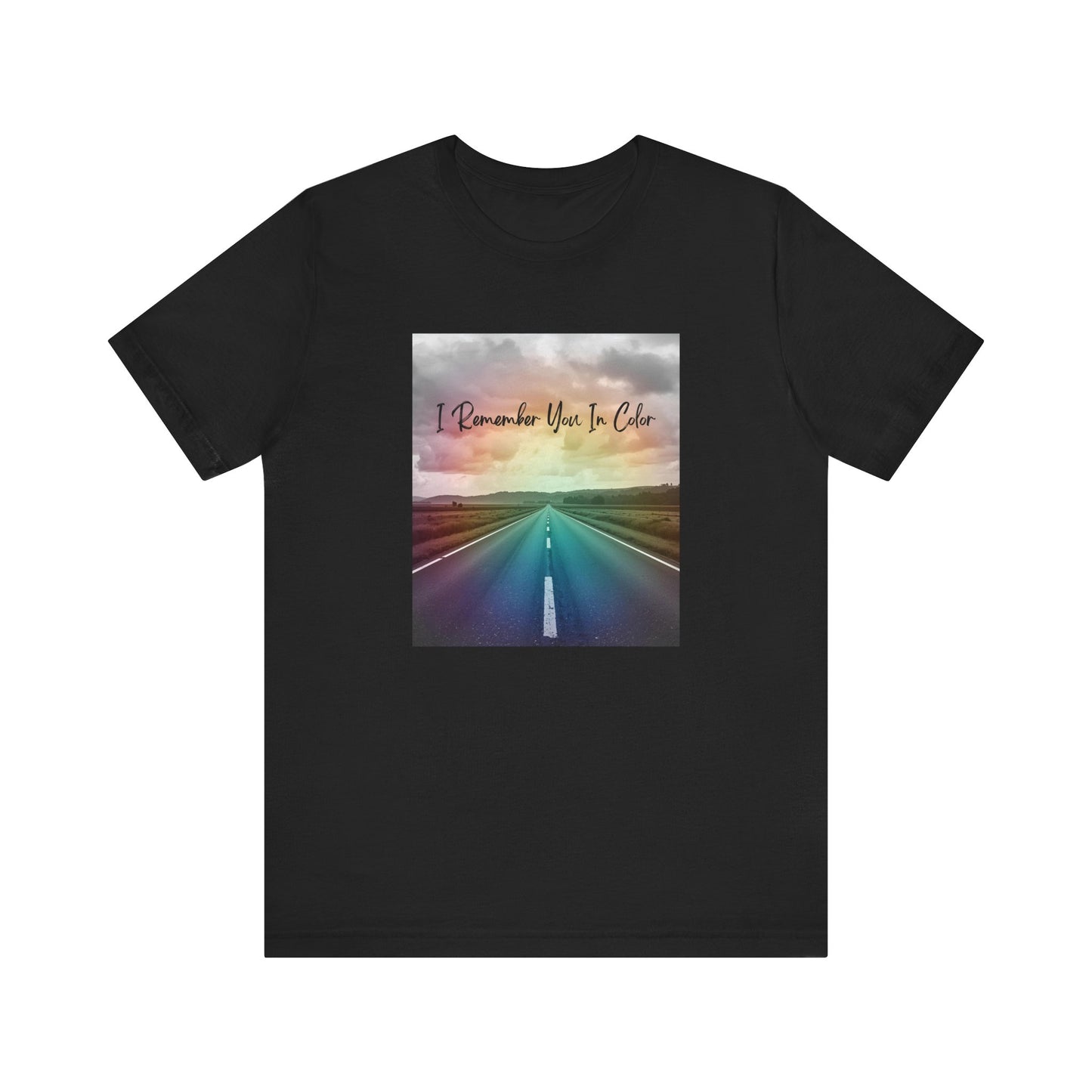 I Remember You In Color T-Shirt – Scenic Tribute Apparel