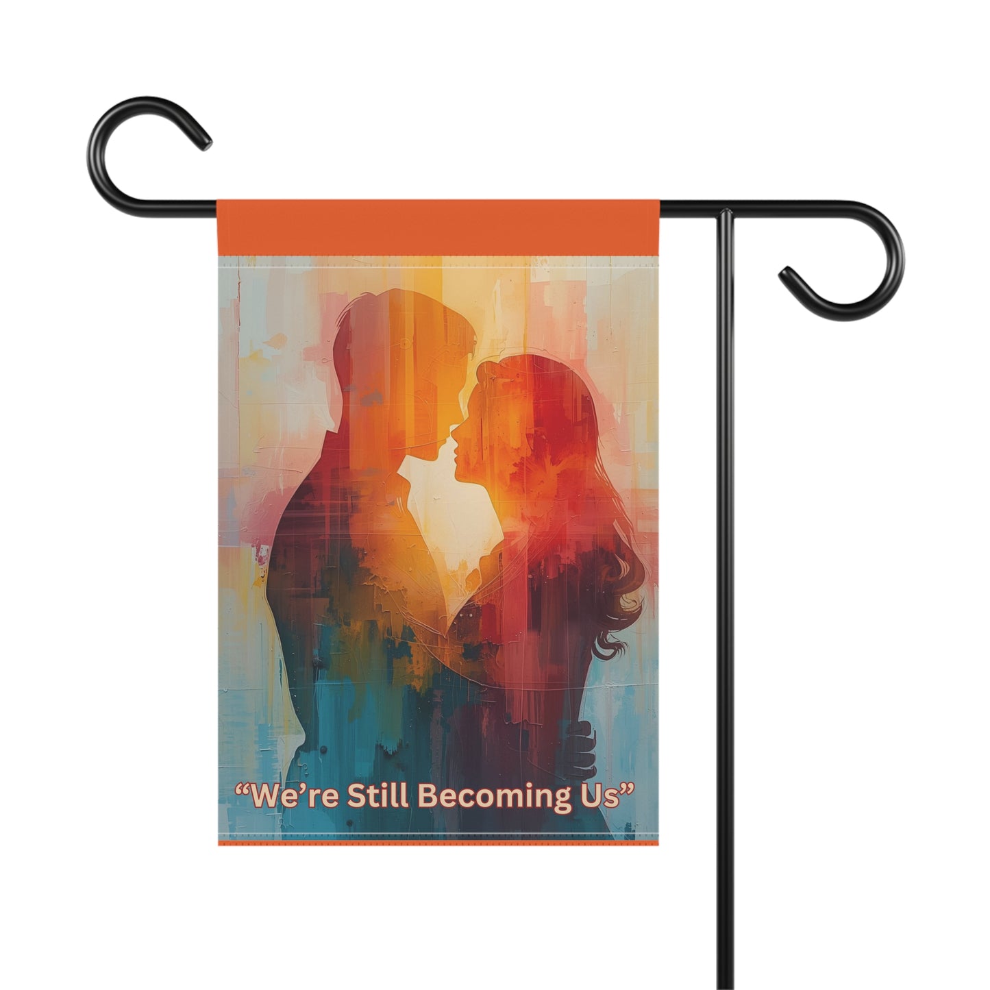 We Are Still Becoming Us Yard Banner - Romantic Garden Flag | Couples Decor