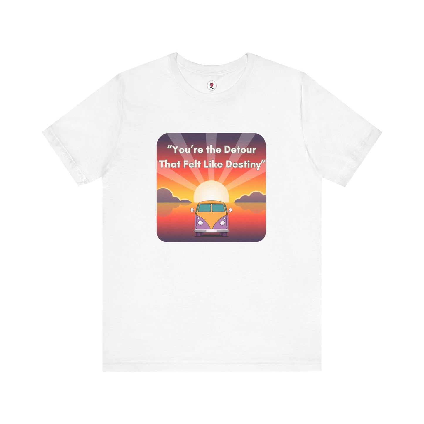You're the Detour That Fits the Destiny T-Shirt – Sunset Landscape Tribute Apparel