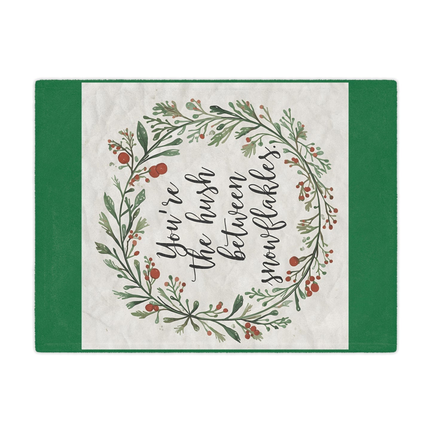 Minky Blanket — "You’re the hush between snowflakes" Christmas Throw Blanket with Holiday Wreath Design