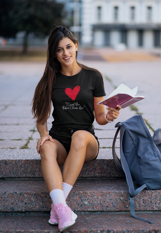 I Loved You Before I Knew How T-Shirt – Brushstroke Heart Tribute Apparel for Emotional Legacy