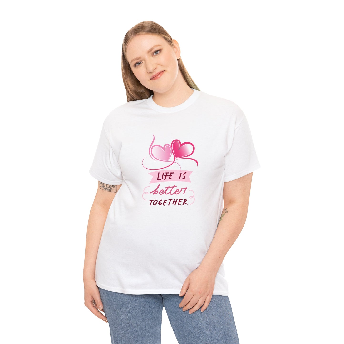 Life is Better Together T Shirt