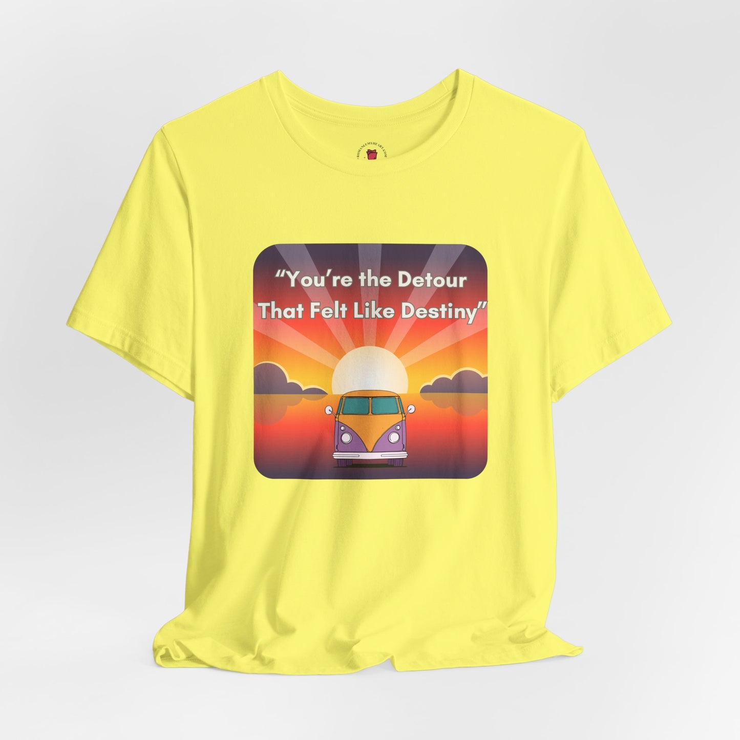 You're the Detour That Fits the Destiny T-Shirt – Sunset Landscape Tribute Apparel